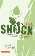 Aftershock: Confronting Trauma in a Violent World: A Guide for Activists and Their Allies
