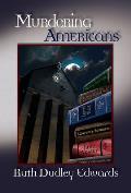 Murdering Americans: A Robert Amiss/Baronness Jack Troutback Mystery