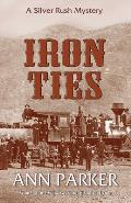 Iron Ties: A Silver Rush Mystery