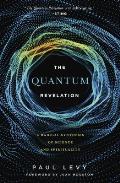 The Quantum Revelation: A Radical Synthesis of Science and Spirituality