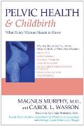 Pelvic Health & Childbirth: What Every Woman Needs to Know