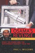 Osamas Revenge The Next 9 11 What the Media & the Government Havent Told You