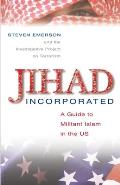 Jihad Incorporated A Guide to Militant Islam in the US