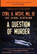 Question of Murder Compelling Cases from a Famed Forensic Pathologist