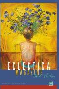 Eclectica Magazine: Best Fiction Anthology Volume One