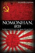 Nomonhan 1939 The Red Armys Victory That Shaped World War II