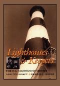 Lighthouses & Keepers The U S Lighthouse Service & Its Legacy