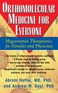 Orthomolecular Medicine for Everyone Megavitamin Therapeutics for Families & Physicians