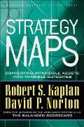 Strategy Maps Converting Intangible Assets Into Tangible Outcomes