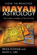 How to Practice Mayan Astrology The Tzolkin Calendar & Your Life Path