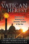 Vatican Heresy Bernini & the Building of the Hermetic Temple of the Sun