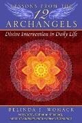 Lessons from the Twelve Archangels Divine Intervention in Daily Life