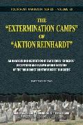 The Extermination Camps of Aktion Reinhardt - Part 2: An Analysis and Refutation of Factitious Evidence, Deceptions and Flawed Argumentation of the Ho