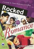 Rocked by Romance A Guide to Teen Romance Fiction