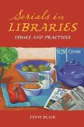 Serials in Libraries: Issues and Practices