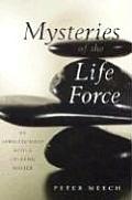 Mysteries of the Life Force - Signed Edition