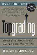 Topgrading Revised PHP Edition How Leading Companies Win by Hiring Coaching & Keeping the Best People