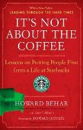 Its Not about the Coffee Lessons on Putting People First from a Life at Starbucks
