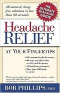 Headache Relief at Your Fingertips All Natural Drug Free Solutions in Less Than 60 Seconds