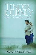 Tender Journey A Story for Our Troubled Times Part Two