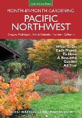Pacific Northwest Month by Month Gardening What to Do Each Month to Have a Beautiful Garden All Year