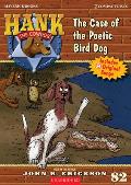 The Case of the Poetic Bird Dog: Hank the Cowdog Book 82