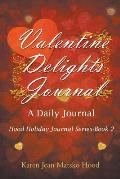 Valentine Delights: A Daily Journal