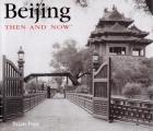 Beijing Then & Now
