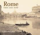 Rome Then & Now