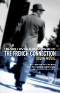 French Connection A True Account of Cops Narcotics & International Conspiracy