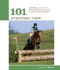 101 Eventing Tips: Essentials For Combined Training And Horse Trials