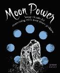 Moon Power Lunar Rituals for Connecting with Your Inner Goddess