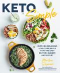 Keto Simple Over 100 Delicious Low Carb Meals That Are Easy on Time Budget & Effort