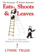 Eats Shoots & Leaves The Zero Tolerance Approach to Punctuation - Signed Edition