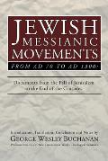 Jewish Messianic Movements from Ad 70 to Ad 1300: Documents from the Fall of Jerusalem to the End of the Crusades