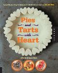 Pies & Tarts with Heart Expert Pie Building Techniques for 60+ Sweet & Savory Vegan Pies