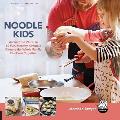 Noodle Kids Around the World in 50 Fun Healthy Creative Dinners the Whole Family Will Love