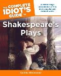 Complete Idiots Guide To Shakespeares Plays