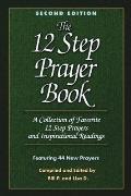 12 Step Prayer Book A Collection of Favorite 12 Step Prayers & Inspirational Readings