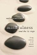 Mindfulness & the 12 Steps