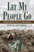 Let My People Go: Making Capitalism Work in Urban America