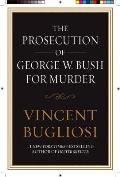 Prosecution of George W Bush for Murder