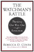 Watchmans Rattle Thinking Our Way Out of Extinction