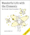Wonderful Life with the Elements an Adventure Through the Periodic Table