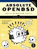Absolute OpenBSD 2nd Edition UNIX for the Practical Paranoid
