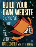 Build Your Own Website A Comic Tale of HTML CSS Dragons & Blogs