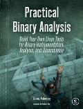 Practical Binary Analysis Build Your Own Linux Tools for Binary Instrumentation Analysis & Disassembly