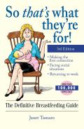 So Thats What Theyre For The Definitive Breastfeeding Guide