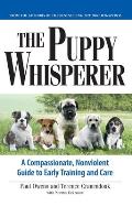 Puppy Whisperer A Compassionate Nonviolent Guide to Early Training & Care