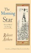 Morning Star New & Selected Zen Writings